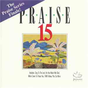 The Maranatha! Singers - Praise 15 (The Finale) album flac