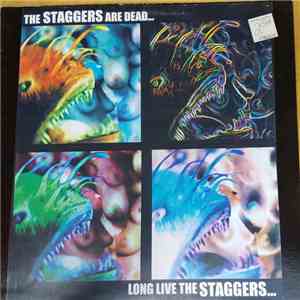 The Staggers  - The Staggers Are Dead...long Live The Staggers... album flac