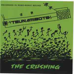 The Tsunamibots - The Crushing album flac
