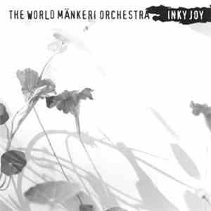 The World Mänkeri Orchestra - Inky Joy album flac