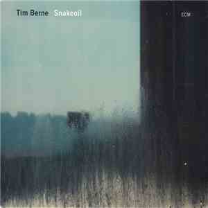 Tim Berne - Snakeoil album flac