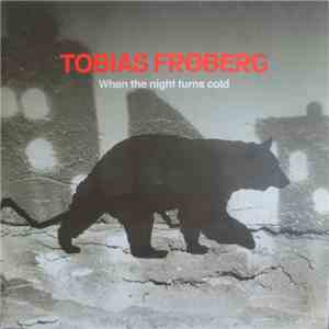 Tobias Fröberg - When The Night Turns Cold album flac