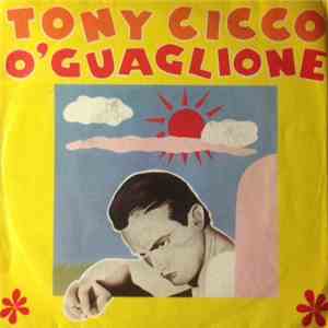 Tony Cicco - O' Guaglione album flac