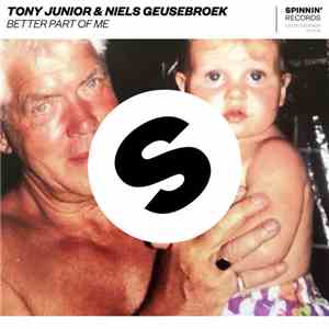 Tony Junior & Niels Geusebroek - Better Part Of Me album flac