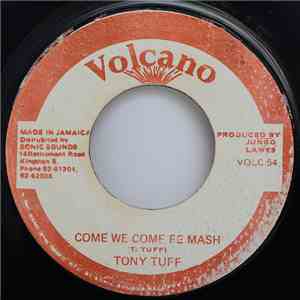 Tony Tuff - Come We Come Fe Mash album flac