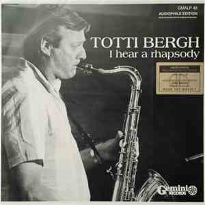 Totti Bergh - I Hear A Rhapsody album flac