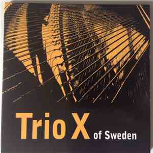 Trio X - Trio X Of Sweden album flac