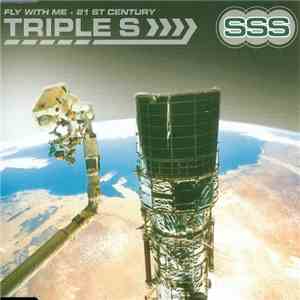 Triple S - Fly With Me - 21st Century album flac