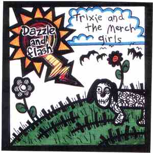 Trixie And The Merch Girls - Dazzle & Flash album flac