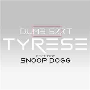 Tyrese Featuring Snoop Dogg - Dumb St album flac