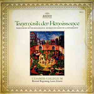 Ulsamer-Collegium • Konrad Ragossnig - Tanzmusik Der Renaissance • Dance Music Of The Renaissance • Musique De Danse De La Renaissance album flac
