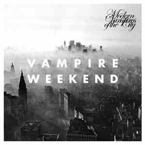 Vampire Weekend - Modern Vampires Of The City album flac