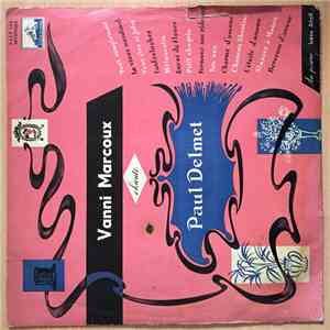 Vanni Marcoux - Chante Paul Delmet album flac