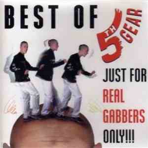 Various - Best Of 5th Gear - Just For Real Gabbers Only!!! album flac
