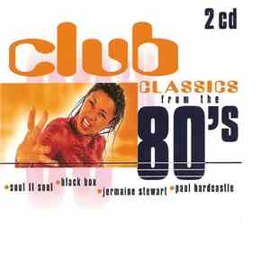 Various - Club Classics From The 80's album flac