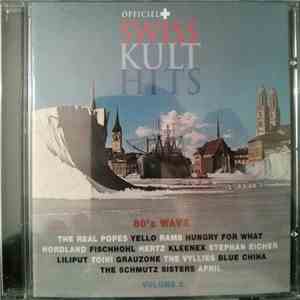 Various - Officiel Swiss Kult-Hits Volume 2 - 80's Wave album flac