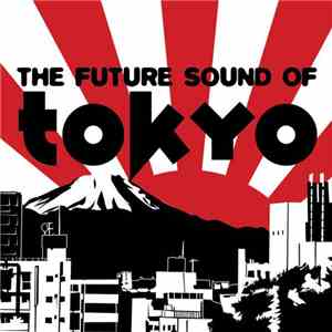 Various - The Future Sound Of Tokyo album flac
