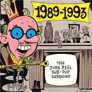 Various - The John Peel Sub-Pop Sessions 1989-1993 album flac