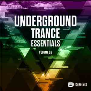 Various - Underground Trance Essentials Volume 06 album flac