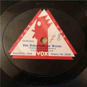 Vox-Orchester - Die Schmiede Im Walde / Der Kreuzfidele Kupferschmied album flac