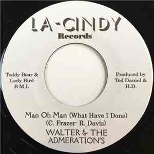 Walter & The Admeration's - Life Of Tears / Man Oh Man (What Have I Done) album flac