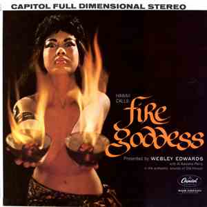 Webley Edwards With Al Kealoha Perry - Hawaii Calls: Fire Goddess album flac