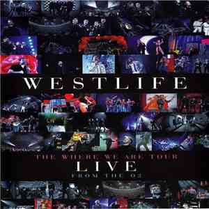 Westlife - The Where We Are Tour Live From The O2 album flac