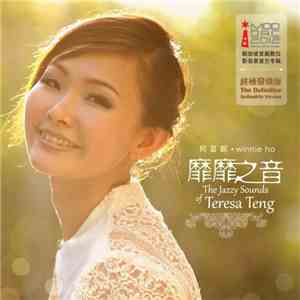 Winnie Ho - 靡靡之音 The Jazzy Sounds Of Teresa Teng album flac