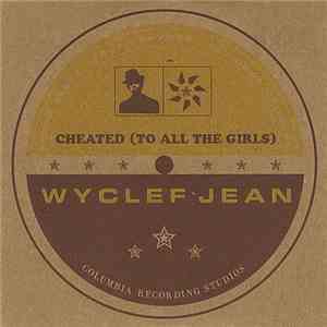 Wyclef Jean - Cheated (To All The Girls) album flac