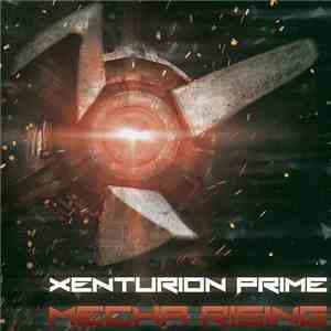 Xenturion Prime - Mecha Rising album flac