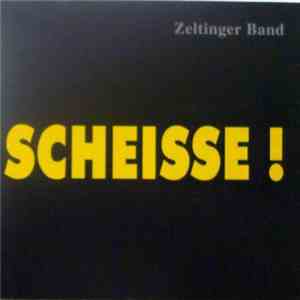 Zeltinger Band - Scheisse! album flac