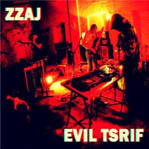 zzaj  - evil tsrif album flac