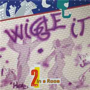 2 In A Room - Wiggle It album flac