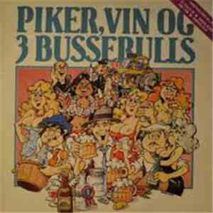 3 Busserulls - Piker, Vin Og 3 Busserulls album flac