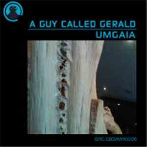 A Guy Called Gerald - Umgaia album flac