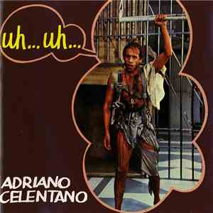 Adriano Celentano - Uh!… Uh!… album flac