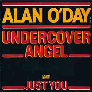 Alan O'Day - Undercover Angel / Just You album flac