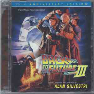 Alan Silvestri - Back To The Future Part III: 25th Anniversary Edition album flac