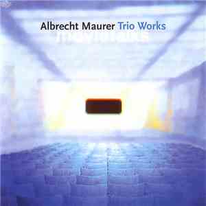 Albrecht Maurer Trio Works - Movietalks album flac