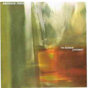 AMERICAN TRASH - The Bourbon Experiment album flac