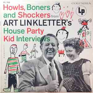 Art Linkletter - Howls, Boners And Shockers From Art Linkletter's House Party Kid Interviews album flac