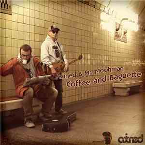 Axined & Mr. Moohman - Coffee and Baguette album flac