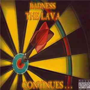 Badness - The Lava Continues... album flac