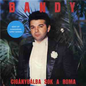 Bandy  - Cigánybálba Sok A Roma album flac