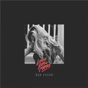 Ben Esser  - Love You More album flac