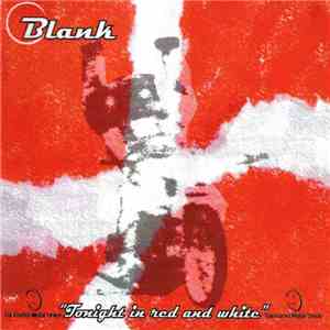 Blank - Tonight In Red And White album flac