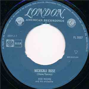 Bob Moore And His Orchestra - Mexicali Rose / South Of The Border album flac
