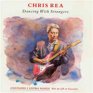 Chris Rea - Dancing With Strangers album flac