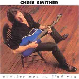 Chris Smither - Another Way To Find You album flac