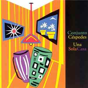 Conjunto Céspedes - Una Sola Casa album flac